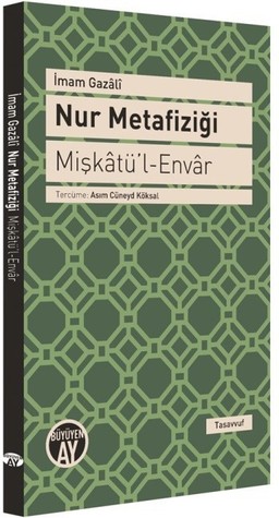 Nur Metafiziği (Mişkâtü'l-Envâr)