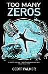 Too Many Zeros by Geoff Palmer Too Many Zeros by Geoff Palmer
