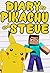 Diary of Pikachu and Steve by Gamer Craft