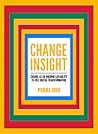 Change Insight: Change as an Ongoing Capability to Fuel Digital Transformation (Digital Master Book 9) Change Insight: Change as an Ongoing Capability to Fuel Digital Transformation (Digital Master Book 9)