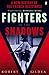 Fighters in the Shadows: A New History of the French Resistance