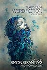 Year's Best Weird Fiction, Vol. 3 by Simon Strantzas