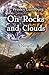 On Rocks and Clouds