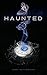 Haunted (Chicago Cabal Book 1)