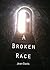 A Broken Race