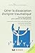 Gérer la dissociation d'origine traumatique by Suzette Boon