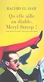 Qu'elle aille au diable Meryl Streep !