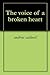 The voice of a broken heart by Andrew Caldwell