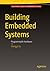 Building Embedded Systems: Programmable Hardware