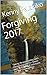 Forgiving 2017: Seven Psychic Predictions for the Coming Year and How to heal Them with Ho'oponopono