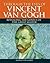 Through the Eyes of Vincent Van Gogh, Revealing the Genius of the Great Master