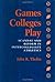 Games Colleges Play: Scandal and Reform in Intercollegiate Athletics