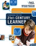 American Association of School Librarians - Standards for the 21st-Century Learner