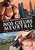 Nos cœurs meurtris (French Edition)