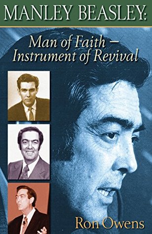Manley Beasley: Man of Faith - Instrument of Revival