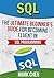 SQL: The Ultimate Beginner's Guide for Becoming Fluent in SQL Programming (Learn It Today)