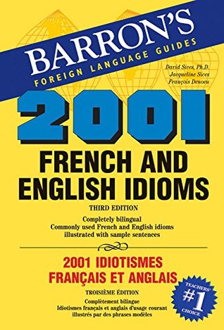 Barron's 2001 French - English Idioms (Paperback)