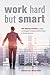 Work Hard but Smart: Best Practice Ratgeber für smartes und hochagiles betriebswirtschaftliches Arbeiten in Industrieunternehmen (German Edition)