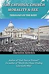 The Catholic Church, Morality and Human Sexuality: Theology of the Body