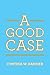 A Good Case