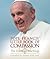 Pope Francis' Little Book of Compassion: The Essential Teachings