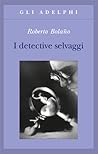 I detective selvaggi