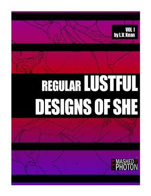 Regular Lustful Designs of She (Regular Design Books)