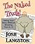 The Naked Truth!: Telling Y...