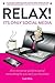 Relax! It's Only Social Media: A no-nonsense guide to social networking for you and your business