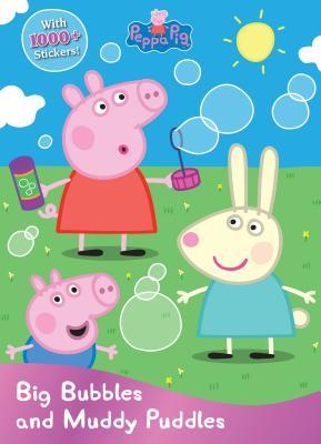Peppa Pig Big Bubbles and Muddy Puddles (Paperback)