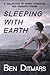 Sleeping with Earth