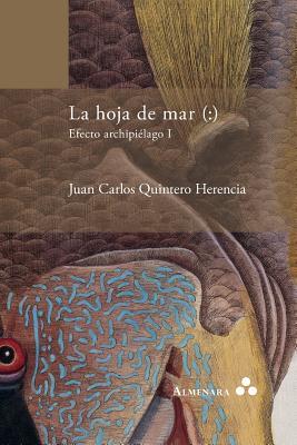 La hoja de mar (:) Efecto archipiélago I (Almenara — Estudios del Caribe) (Spanish Edition)