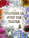 Coloriez le avec des Fleurs! (French Edition)