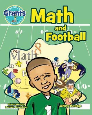 Grant's Sports Adventures: Math & Football (Hardcover)