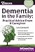 Dementia in the Family: Practical Advice From a Caregiver (Eldercare Series)