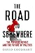 The Road to Somewhere: The ...