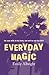Everyday Magic