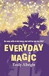 Everyday Magic by Emily Albright