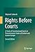 Rights Before Courts: A Study of Constitutional Courts in Postcommunist States of Central and Eastern Europe