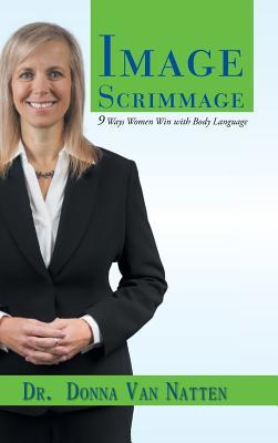 Image Scrimmage: 9 Ways Women Win With Body Language