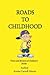 Roads To Childhood: Views and Reviews of Children's Books