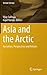 Asia and the Arctic: Narratives, Perspectives and Policies (Springer Geology)