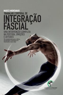 Trabalho corporal de Integração Fascial (Portuguese Edition)
