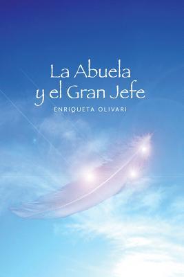 La Abuela y el Gran Jefe (Spanish Edition)