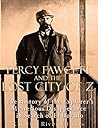 Percy Fawcett and...