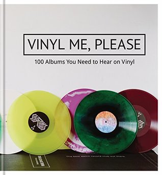 Vinyl Me, Please: 100 Albums You Need on Vinyl and Why