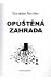 Opuštěná zahrada