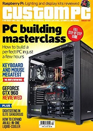 Custom PC,PC building masterclass book: full step by step guide