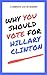 Why YOU Should Vote for Hillary Clinton: A Complete list of all the reasons to vote for Hillary