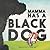 Mamma Has a Black Dog